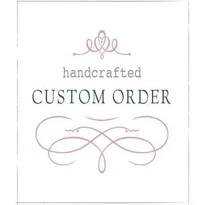 Custom order for Mallory 7(SM:Cochran)