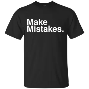 Geoff Ramsey Make Mistakes shirt